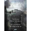 Martha Wells: Trójai protokoll / Kilépési stratégia - Az Öldöklő naplók 3-4.