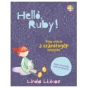 Linda Liukas: Helló, Ruby! Nagy utazás a számítógép belsejébe