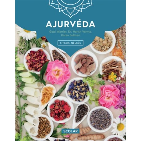 Karen Sullivan, Gopi Warrier, Dr. Harish Verma: Ajurvéda - 3. kiadás