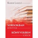 Kaiser László: Sorsokban könyvek, könyvekben sorsok