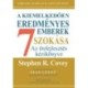 Stephen R. Covey: A kiemelkedően eredményes emberek 7 szokása - Az önfejlesztés kézikönyve - bővített, 30 éves kiadás