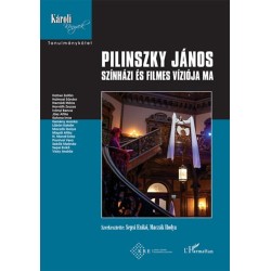 Pilinszky János színházi és filmes víziója ma