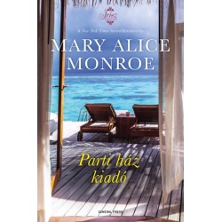 Mary Alice Monroe: Parti ház kiadó