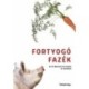 Bozsik Péter (szerk.): Fortyogó fazék - 25 író több mint 25 receptje és története