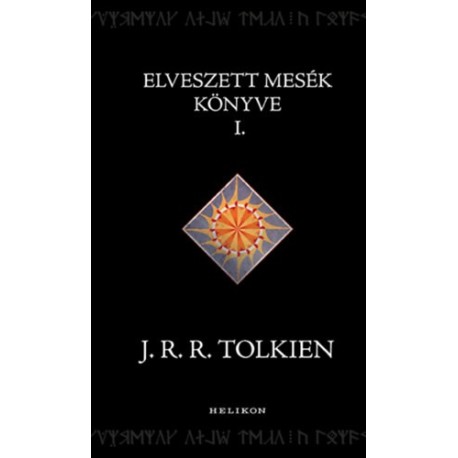 J. R. R. Tolkien: Elveszett mesék könyve 1.