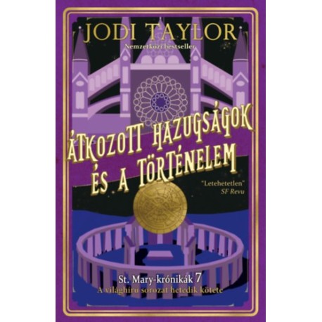 Jodi Taylor: Átkozott hazugságok és a történelem - St. Mary-krónikák 6.