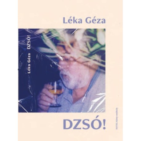Léka Géza: Dzsó!