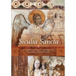 Udvarhelyi Nándor: Siculia Sancta - A Csíki-medence középkori falképes templomai