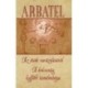 Arbatel - Az ősök varázslásáról - A bölcsesség legfőbb tanulmánya