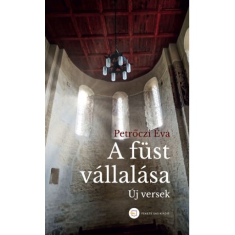 Petrőczi Éva: A füst vállalása - Új versek