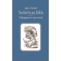 Agócs Sándor: Szőrén az Időt - Válogatott és új versek
