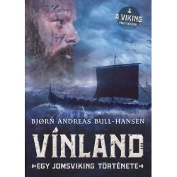Bjorn Andreas Bull-Hansen: Vínland - Egy jomsviking története