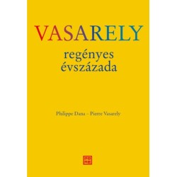 Philippe Dana, Pierre Vasarely: Vasarely regényes évszázada