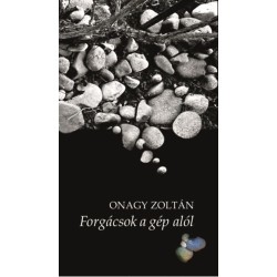 Onagy Zoltán: Forgácsok a gép alól