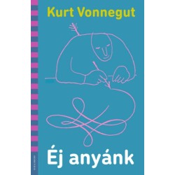 Kurt Vonnegut: Éj anyánk