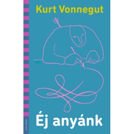 Kurt Vonnegut: Éj anyánk