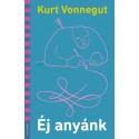 Kurt Vonnegut: Éj anyánk