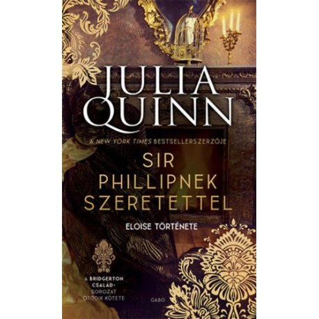 Julia Quinn: Sir Phillipnek szeretettel - A Bridgerton család 5.