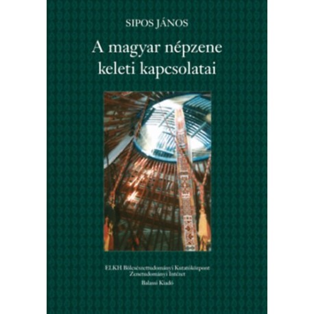 Sipos János: A magyar népzene keleti kapcsolatai
