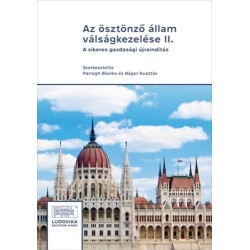 Parragh Bianka (Szerk.), Báger Gusztáv (szerk.): Az ösztönző állam válságkezelése II. - A sikeres gazdasági újraindítás