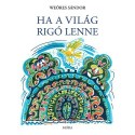 Weöres Sándor: Ha a világ rigó lenne