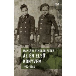 Maklári Vinkler Péter: Az én első könyvem - 1922-1966