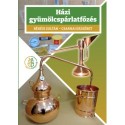 Békési Zoltán, Csarnai Erzsébet: Házi gyümölcspárlatfőzés