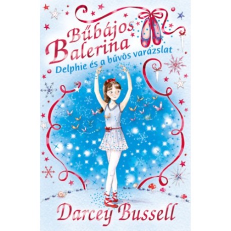 Darcey Bussell: Bűbájos balerina 2. - Delphie és a bűvös varázslat