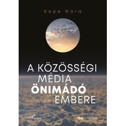 Kepe Nóra: A közösségi média önimádó embere