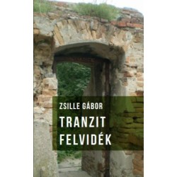 Zsille Gábor: Tranzit Felvidék