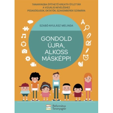 Szabó-Nyulász Melinda: Gondold újra, alkoss másképp!