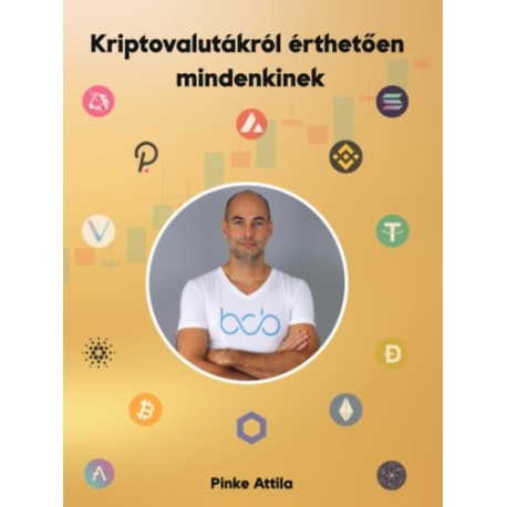 Pinke Attila: Kriptovalutákról érthetően mindenkinek