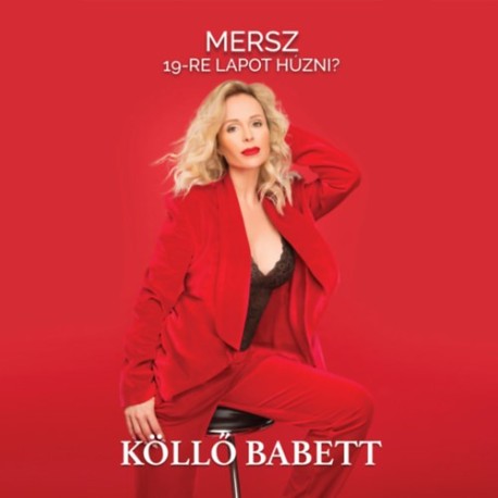 Köllő Babett: Mersz 19-re lapot húzni?