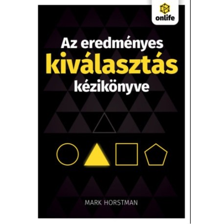 Mark Horstman: Az eredményes kiválasztás kézikönyve