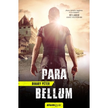 Bihary Péter: Para bellum