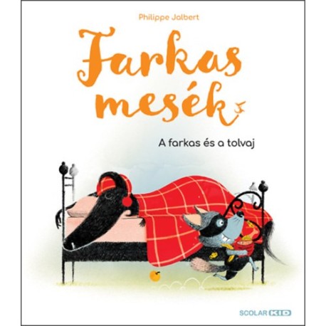 Philippe Jalbert: Farkasmesék - A farkas és a tolvaj