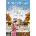 Maria Nikolai: A csokoládévilla - Aranyévek