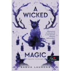 Sasha Laurens: A Wicked Magic - Végzetes varázsigék