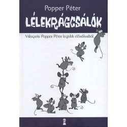 Popper Péter: Lélekrágcsálók - Válogatás Popper Péter legjobb előadásaiból