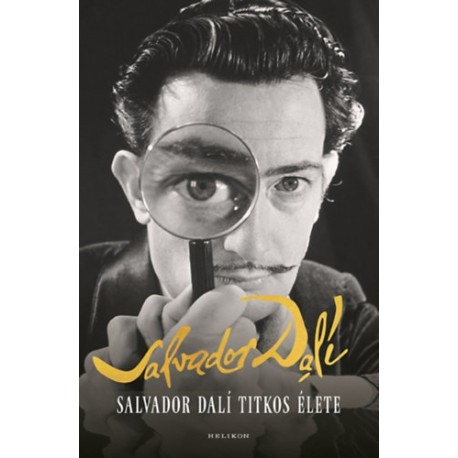 Salvador Dalí: Salvador Dalí titkos élete
