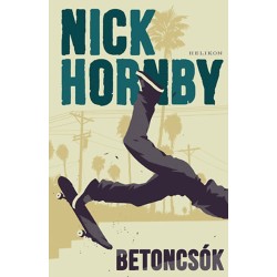 Nick Hornby: Betoncsók