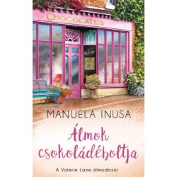 Manuela Inusa: Álmok csokoládéboltja - A Valerie Lane álmodozói 2.