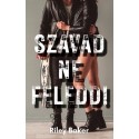 Riley Baker: Szavad ne feledd!