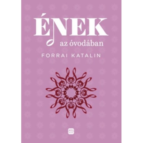 Forrai Katalin: Ének az óvodában