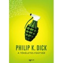 Philip K. Dick: A tökéletes fegyver