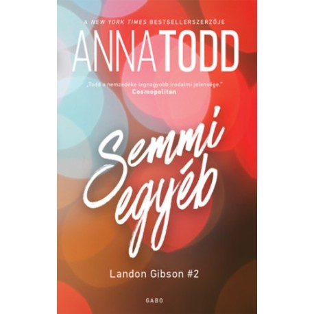 Anna Todd: Semmi egyéb - Landon Gibson 2.