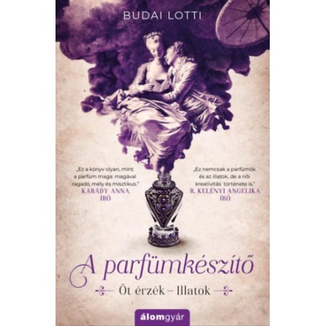 Budai Lotti: A parfümkészítő - Öt érzék - Illatok