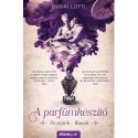 Budai Lotti: A parfümkészítő - Öt érzék - Illatok