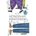 Jász Attila: Hétköznapi királyságok