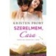 Kristen Proby: Szerelmem, Cara - Égben írt szerelem 1. rész